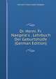 Dr. Herm. Fr. Naegele's . Lehrbuch Der Geburtsh?lfe (German Edition), Hermann Franz Joseph Naegele 