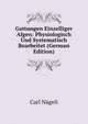 Gattungen Einzelliger Algen: Physiologisch Und Systematisch Bearbeitet (German Edition), Carl Nageli 