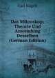 Das Mikroskop: Theorie Und Anwendung Desselben (German Edition), Carl Nageli 