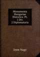 Monumenta Hungariae Historica: Pt. 1 Div. 2 Diplomataria, Imre Nagy 