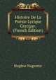 Histoire De La Poesie Lyrique Grecque. (French Edition), Hugene Nageotte 