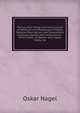 The Lay-Out, Design and Construction of Chemical and Metallurgical Plants; Detailed Descriptions and Illustrations of Actual Layouts and Constructions . Other Plants, of Spelter and Copper Works, Go, Oskar Nagel 
