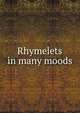Rhymelets in many moods, 