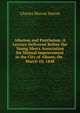 Atheism and Pantheism: A Lecture Delivered Before the Young Men's Association for Mutual Improvement in the City of Albany, On . March 10, 1848, Charles Murray Nairne 