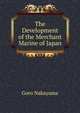 The Development of the Merchant Marine of Japan, Goro Nakayama 
