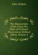 The Manuscripts of His Grace the Duke of Portland: Preserved at Welbeck Abbey, Volume 4, John Nalson 