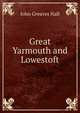 Great Yarmouth and Lowestoft, John Greaves Nall 