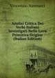 Analisi Critica Dei Verbi Italiani Investigati Nelle Loro Primitiva Origine (Italian Edition), Vincenzio Nannucci 