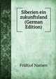 Siberien ein zukunftsland (German Edition), Fridtjof Nansen 