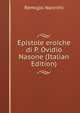 Epistole eroiche di P. Ovidio Nasone (Italian Edition), Remigio Nannini 