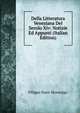 Della Litteratura Veneziana Del Secolo Xiv: Notizie Ed Appunti (Italian Edition), Filippo Nani-Mocenigo 