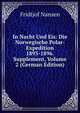 In Nacht Und Eis: Die Norwegische Polar-Expedition 1893-1896. Supplement, Volume 2 (German Edition), Fridtjof Nansen 
