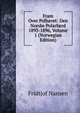 Fram Over Polhavet: Den Norske Polarf?rd 1893-1896, Volume 1 (Norwegian Edition), Fridtjof Nansen 