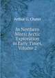 In Northern Mists: Arctic Exploration in Early Times, Volume 2, Arthur G. Chater 