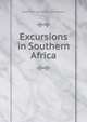 Excursions in Southern Africa, Edward Hungerford D. Elers Napier 