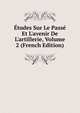 ?tudes Sur Le Pass? Et L'avenir De L'artillerie, Volume 2 (French Edition), 
