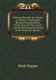 History Rescued: In Answer to "History Vindicated", Being a Recapitulation of the "Case for the Crown" and the Reviewers Reviewed in the Wigtown Martyrs, Mark Napier 