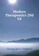Modern Therapeutics 2Nd Ed, George Henry Napheys 