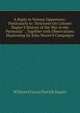 A Reply to Various Opponents: Particularly to "Strictures On Colonel Napier'S History of the War in the Peninsula" ; Together with Observations Illustrating Sir John Moore'S Campaigns, William Francis Patrick Napier 