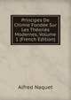 Principes De Chimie Fondee Sur Les Theories Modernes, Volume 1 (French Edition), Alfred Naquet 