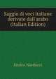 Saggio di voci italiane derivate dall'arabo (Italian Edition), Enrico Narducci 