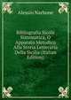 Bibliografia Sicola Sistematica, O Apparato Metodico Alla Storia Letteraria Della Sicilia (Italian Edition), Alessio Narbone 