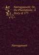 Narragansett; Or, the Plantations: A Story of 177- ., Narragansett 