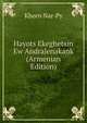 Hayots Ekeghetsin Ew Andralenakank (Armenian Edition), Khorn Nar-Py 