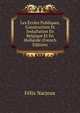 Les Ecoles Publiques, Construction Et Installation En Belgique Et En Hollande (French Edition), Felix Narjoux 