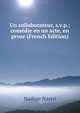 Un collaborateur, s.v.p.; comedie en un acte, en prose (French Edition), Nadege Nastri 