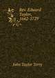 Rev. Edward Taylor, 1642-1729, John Taylor Terry 