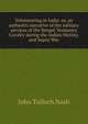 Volunteering in India: or, an authentic narrative of the military services of the Bengal Yeomanry Cavalry during the Indian Mutiny, and Sepoy War, John Tulloch Nash 