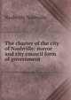 The charter of the city of Nashville: mayor and city council form of government, Nashville Nashville 