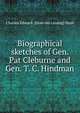 Biographical sketches of Gen. Pat Cleburne and Gen. T. C. Hindman, Charles Edward. [from old catalog] Nash 