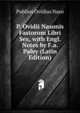P. Ovidii Nasonis Fastorum Libri Sex, with Engl. Notes by F.a. Paley (Latin Edition), Publius Ovidius Naso 