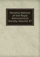 Monthly Notices of the Royal Astronomical Society, Volume 37, 