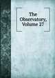 The Observatory, Volume 27, 