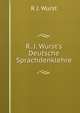 R. J. Wurst's Deutsche Sprachdenklehre, R J. Wurst 