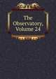 The Observatory, Volume 24, 