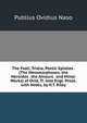 The Fasti, Tristia, Pontic Epistles . (The Metamorphoses. the Heroides . the Amours . and Minor Works) of Ovid, Tr. Into Engl. Prose, with Notes, by H.T. Riley, Publius Ovidius Naso 
