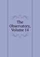 The Observatory, Volume 14, 