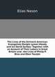 The Lives of the Eminent American Evangelists Dwight Lyman Moody and Ira David Sankey: Together with an Account of Their Labors in Great Britain and . the Lives of Philip P. Bliss and Eben Tourjee, Elias Nason 