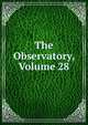 The Observatory, Volume 28, 