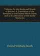 Taliesin, Or, the Bards and Druids of Britain: A Translation of the Remains of the Earliest Welsh Bards, and an Examination of the Bardic Mysteries, David William Nash 