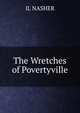 The Wretches of Povertyville, IL NASHER 