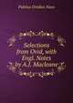 Selections from Ovid, with Engl. Notes by A.J. Macleane, Publius Ovidius Naso 