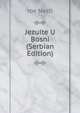 Jezuite U Bosni (Serbian Edition), roe Nasti 