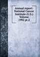 Annual report: National Cancer Institute (U.S.) Volume 1992 pt.2, 