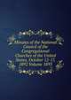 Minutes of the National Council of the Congregational Churches of the United States, October 12-17, 1892 Volume 1893, 
