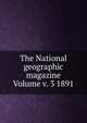The National geographic magazine Volume v. 3 1891, 